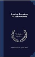 Growing Tomatoes for Early Market