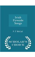 Irish Fireside Songs - Scholar's Choice Edition
