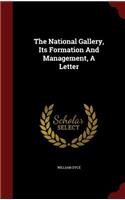 The National Gallery, Its Formation and Management, a Letter: (English)