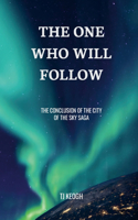 One Who Will Follow