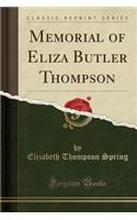 Memorial of Eliza Butler Thompson (Classic Reprint)