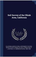 Soil Survey of the Ukiah Area, California