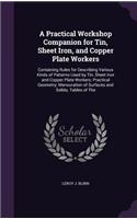 Practical Workshop Companion for Tin, Sheet Iron, and Copper Plate Workers