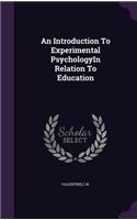 An Introduction To Experimental PsychologyIn Relation To Education