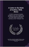 A Letter to the Duke of Grafton, With Notes