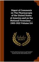 Digest of Comments on The Pharmacopia of the United States of America and on the National Formulary ... 1905-1922 Volume 114