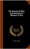 The Descent Of Man, And Selection In Relation To Sex: (English)