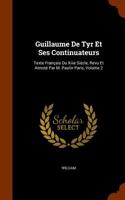 Guillaume de Tyr Et Ses Continuateurs