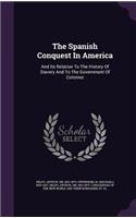 The Spanish Conquest In America