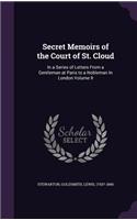 Secret Memoirs of the Court of St. Cloud