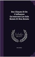 Des Climats Et De L'influence Qu'exercent Les Sols Boisés Et Non Boisés