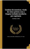Comboy de Mentiras, Vindo Do Reino Petista Com a Fragata Verdade Encoberta Por Capitania