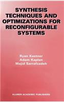 Synthesis Techniques and Optimizations for Reconfigurable Systems