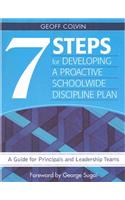 Seven Steps for Developing a Proactive Schoolwide Discipline Plan: A Guide for Principals and Leadership Teams