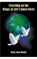 Traveling on the Wings of Life's Inner-Circle