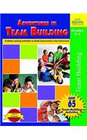 Adventures in Team Building, Grades 3-4