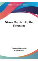 Nicolo Machiavelli, The Florentine