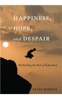 Happiness, Hope, and Despair