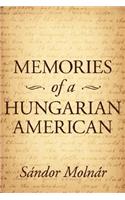 Memories of a Hungarian American