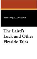 The Laird's Luck and Other Fireside Tales