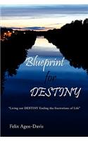Blueprint for Destiny