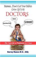 Mamas Don't Let Your Babies Grow Up to Be Doctors
