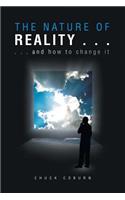 The Nature of Reality . . .