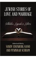 Jewish Stories of Love and Marriage: Folktales, Legends, and Letters