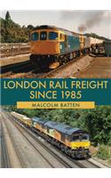 London Rail Freight Since 1985