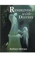 Rendezvous with Destiny