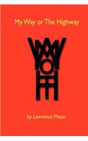 My Way or The Highway: (English)