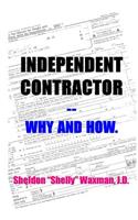 Independent Contractor -- Why and How.