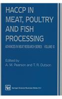 Haccp in Meat, Poultry, and Fish Processing