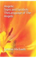 Angelic Signs and Symbols the Language of the Angels