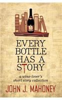 Every Bottle Has a Story