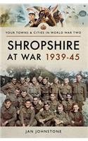 Shropshire at War, 1939-45