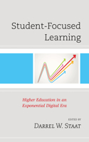 Student-Focused Learning: Higher Education in an Exponential Digital Era