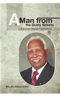 A Man from the Dusty Streets: A Journey beyond Expectations