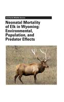 Neonatal Mortality of Elk in Wyoming