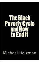 The Black Poverty Cycle and How to End It
