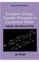 Excitation Energy Transfer Processes in Condensed Matter