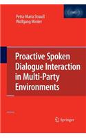 Proactive Spoken Dialogue Interaction in Multi-Party Environments