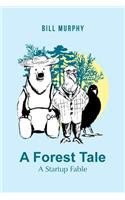 Forest Tale: A Startup Fable