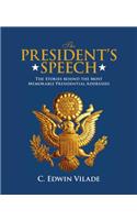 President's Speech: The Stories Behind the Most Memorable Presidential Addresses