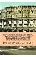 150 Cuentos Heroicos - Sexto Volumen