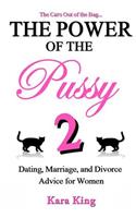 The Power of the Pussy Part Two