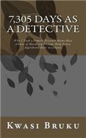 7,305 DAYS as A DETECTIVE