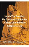 Isaiah The Prophet His Glorious Epiphanies