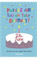 Puzzles for you on your Birthday - 28th June