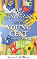 Lil' Lady and the Young Gent Go to the Mall